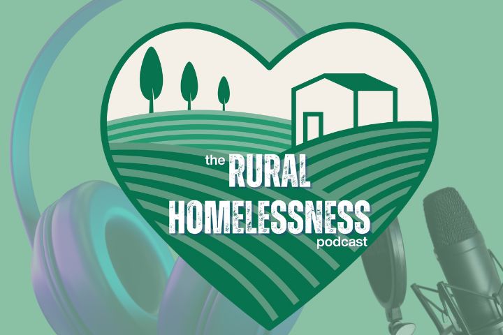 Our Rural Homelessness Podcast Launched!